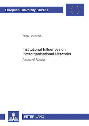 Institutional Influences on Interorganisational Networks