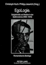 Egologie. Subjektivitaet Und Medien in Der Spaetmoderne (1880-1940)