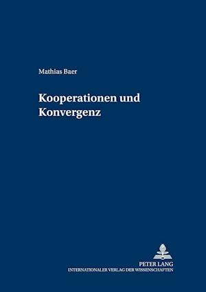 Kooperationen und Konvergenz