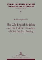 The Old English Riddles and the Riddlic Elements of Old English Poetry