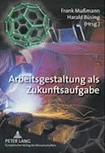 Arbeitsgestaltung als Zukunftsaufgabe