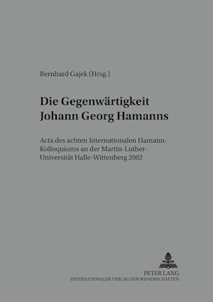 Die Gegenwaertigkeit Johann Georg Hamanns
