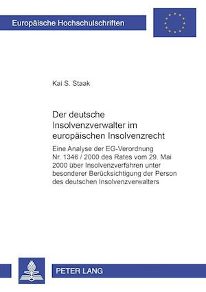 Der Deutsche Insolvenzverwalter Im Europaeischen Insolvenzrecht