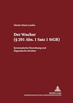 Der Wucher (§ 291 Abs. 1 Satz 1 StGB); Systematische Einordnung und dogmatische Struktur