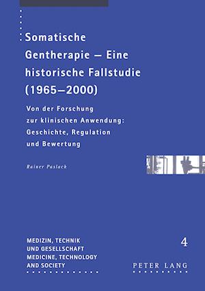 Somatische Gentherapie ¿ Eine historische Fallstudie (1965-2000)