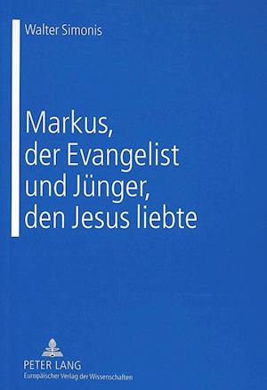 Markus, Der Evangelist Und Juenger, Den Jesus Liebte