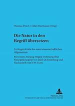 Die Natur in den Begriff übersetzen; Zu Hegels Kritik des naturwissenschaftlichen Allgemeinen- Mit dem Erstabdruck der Einleitung zu Hegels Vorlesung über Naturphilosophie 1825/26 (nachgeschrieben von H.W. Dove)