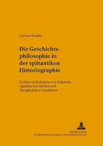Die Geschichtsphilosophie in Der Spaetantiken Historiographie