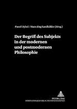 Der Begriff Des Subjekts in Der Modernen Und Postmodernen Philosophie