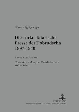 Die Turko-Tatarische Presse der Dobrudscha 1897-1940