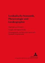 Lexikalische Semantik, Phraseologie und Lexikographie; Abgründe und Brücken- Festgabe für Regina Hessky