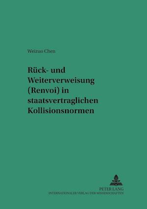 Rueck- Und Weiterverweisung (Renvoi) in Staatsvertraglichen Kollisionsnormen