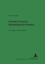Antonio Canovas Mythologische Statuen