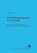 Flexibilitaetsmanagement in Der Logistik