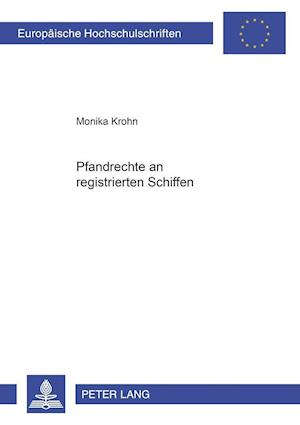 Die Pfandrechte an registrierten Schiffen