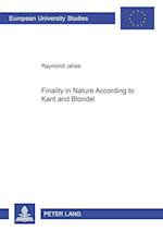 Finality in Nature According to Kant and Blondel