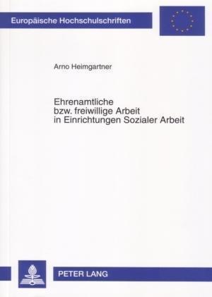 Ehrenamtliche bzw. freiwillige Arbeit in Einrichtungen Sozialer Arbeit