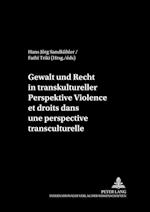 Gewalt Und Recht in Transkultureller Perspektive- Violence Et Droits Dans Une Perspective Transculturelle