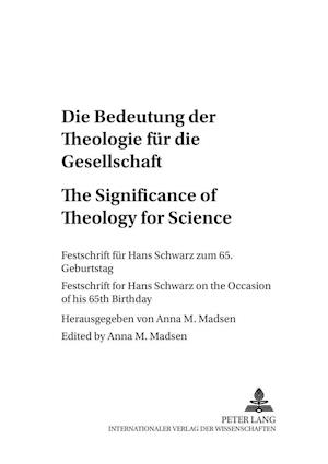 Die Bedeutung der Theologie für die Gesellschaft. The Significance of Theology for Society