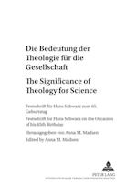 Die Bedeutung der Theologie für die Gesellschaft. The Significance of Theology for Society