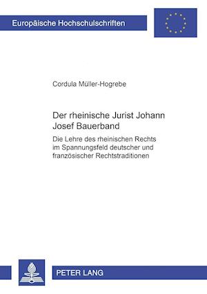 Der Rheinische Jurist Joseph Bauerband