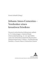 Johann Amos Comenius - Vordenker eines kreativen Friedens