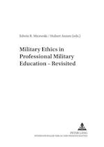 Military Ethics in Professional Military Education - Revisited
