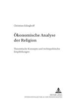 Ökonomische Analyse der Religion; Theoretische Konzepte und rechtspolitische Empfehlungen