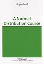 A Normal Distribution Course