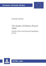 The Queen of Sheba's Round Table