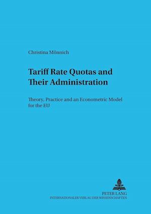 Tariff Rate Quotas and Their Administration