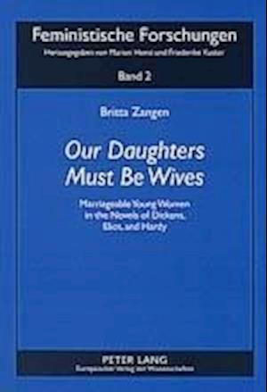 «our Daughters Must Be Wives»