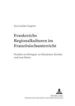 Frankreichs Regionalkulturen Im Franzoesischunterricht