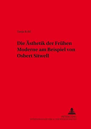 Die Aesthetik Der Fruehen Moderne Am Beispiel Von Osbert Sitwell