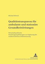 Qualitaetstransparenz Fuer Ambulante Und Stationaere Gesundheitsleistungen