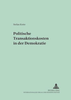 Politische Transaktionskosten in der Demokratie