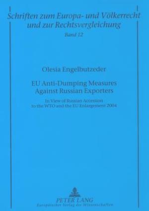 Eu Anti-Dumping Measures Against Russian Exporters: In View of Russian Accession to the Wto and the Eu Enlargement 2004