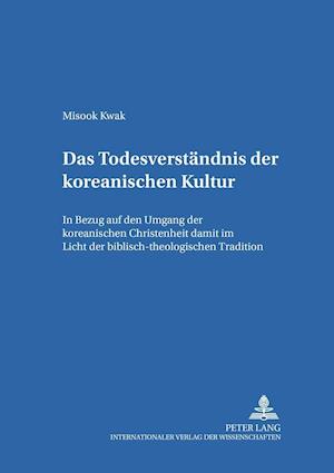 Das Todesverstaendnis Der Koreanischen Kultur