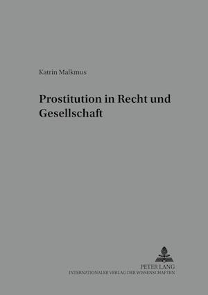 Prostitution in Recht Und Gesellschaft