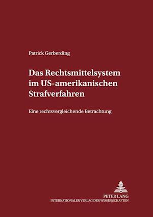 Das Rechtsmittelsystem Im Us-Amerikanischen Strafverfahren