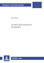 On the Fiscal Impacts of Immigration
