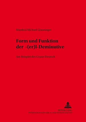 Form Und Funktion Der -"(er)L"-Deminutive
