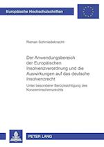 Der Anwendungsbereich Der Europaeischen Insolvenzverordnung Und Die Auswirkungen Auf Das Deutsche Insolvenzrecht