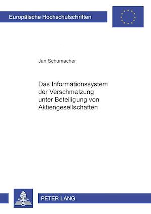 Das Informationssystem der Verschmelzung unter Beteiligung von Aktiengesellschaften