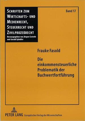 Die Einkommensteuerliche Problematik Der Buchwertfortfuehrung