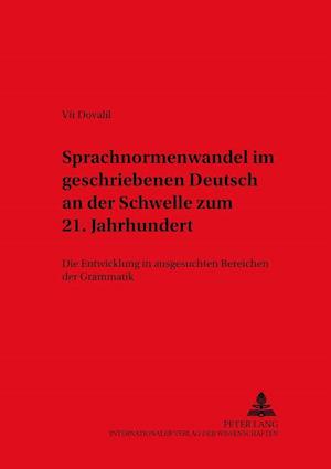 Sprachnormenwandel im geschriebenen Deutsch an der Schwelle zum 21. Jahrhundert