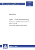 Social Justice and Democracy: The Relevance of Rawl's Conception of Justice in Africa