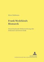 Frank Wedekinds "bismarck"