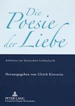 Die Poesie der Liebe; Aufsätze zur deutschen Liebeslyrik
