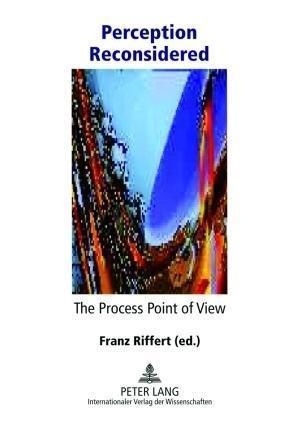 Perception Reconsidered - The Process Point of View